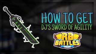 How to get DJ'S SWORD OF AGILITY in RB Battles Event (Roblox)