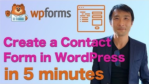 Create a Contact Form in WordPress in 5 minutes (wpforms)