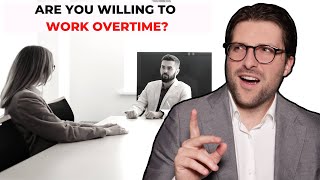 How To Answer "Are You Willing To Work Overtime?" (Job Interview) | Best Examples