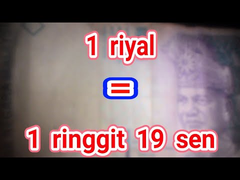 Ringgit To Riyals TERKUAK! 1 riyal berapa ringgit Malaysia - YouTube