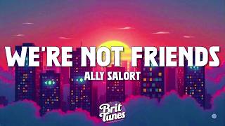 Celebrity Ally Salort - We're Not Friends (Lyrics) Wealth