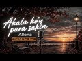 Akala ko'y para sakin - Allona | OPM Late Night RnB - Cover