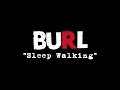 BURL - Sleep Walking [CD]