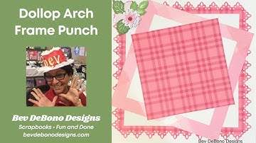 Technique Class: Dollop Arch Frame Punch Pages