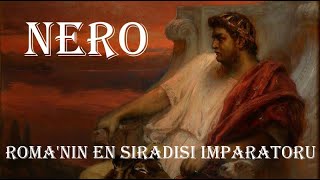 Roma'nın En Sıradışı İmparatoru: Nero