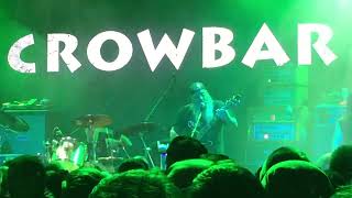 "Walk With Knowledge Wisely" (Live) - Crowbar - 2/27/19 Nashville TN The Cowan