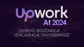 Upwork 2024 Dunyo bozoriga ishlashga Tayyormisiz / freelancer Kursi / internetda pul topish 2024