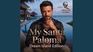 My Santa Paloma (Dream Island Edition)