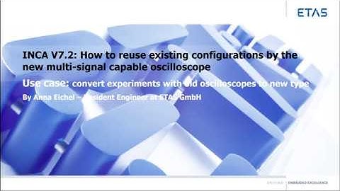 INCA V7.2: How to reuse existing configurations by the new multi-signal capable oscilloscope