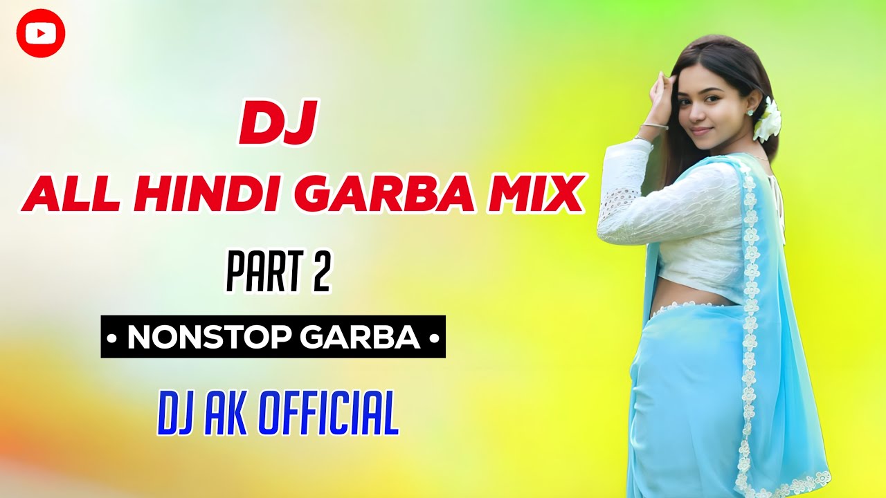 DJ ALL HINDI GARBA MIX PART 2 | NON STOP GARBA 2025 | DJ AK OFFICIAL 