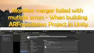 Manifest merger failed with multiple errors   When building ARFoundation Project in Unity (Solved )