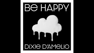 Be Happy Dixie D’Amelio Lyric Video