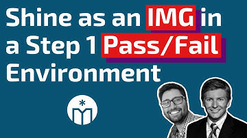 Shine as an IMG in the USMLE Step 1 Pass/Fail Environment