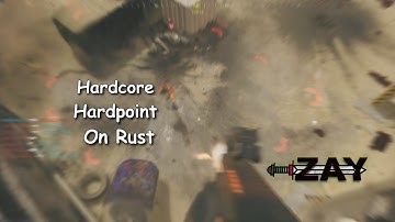 Hardcore Hardpoint on Rust