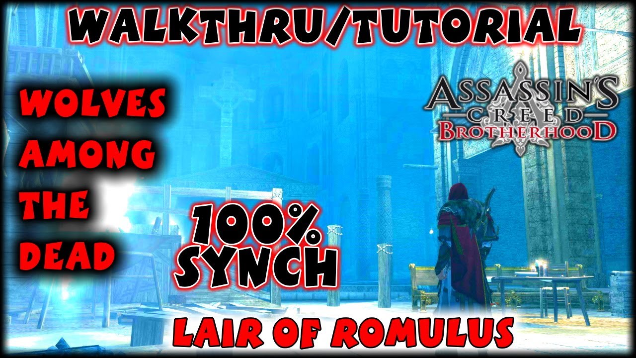 Assassin's Creed Brotherhood Walk-Thru :: Lair of Romulus: Wolves Among the Dead :: 100% Synch