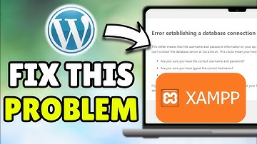 Fixed WordPress Localhost XAMPP Error Establishing Database Connection - Full Tutorial