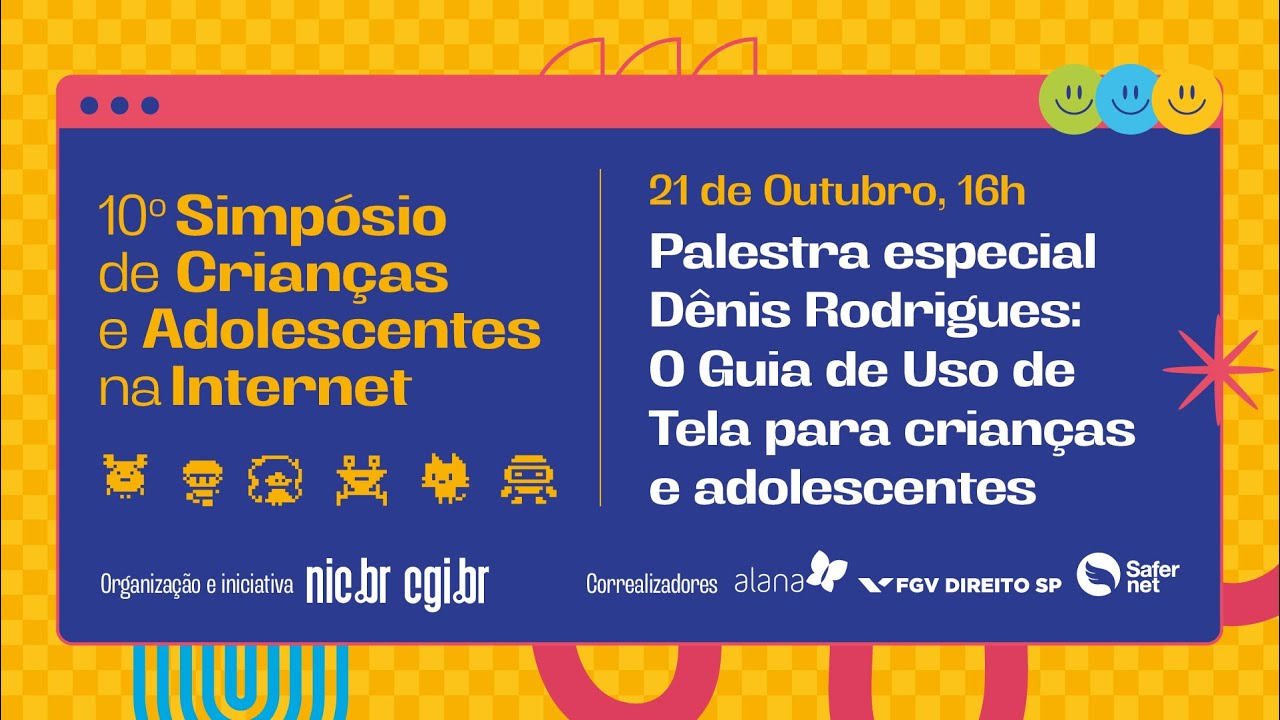 [10º Simpósio] Palestra especial Dênis Rodrigues: O Guia de Uso de Tela para crianças e adolescentes
