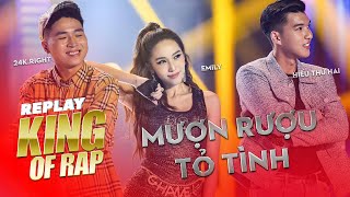 HIẾU THỨ HAI, 24K.RIGHT "MƯỢN RƯỢU TỎ TÌNH" EMILY