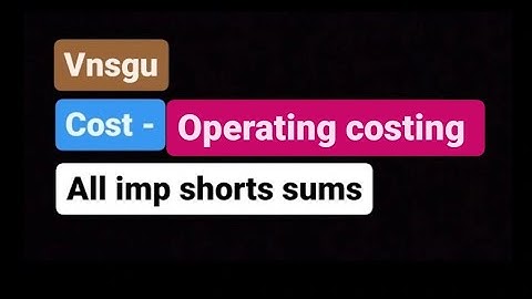 operating cost sybcom sem 4 vnsgu all imp shorts sums