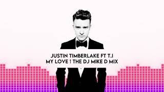 Download Lagu Justin Timberlake ft T I † My Love † The DJ Mike D Mix MP3