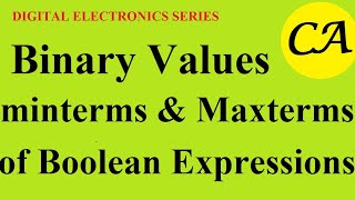 Binary values, minterms and Maxterms of Boolean expressions