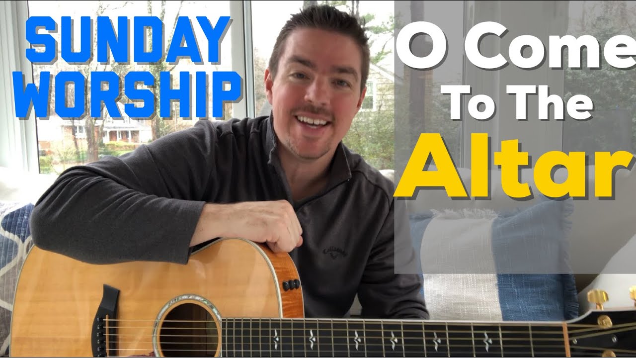 O Come To The Altar | Sunday Worship | Beginner Guitar Lesson - YouTube