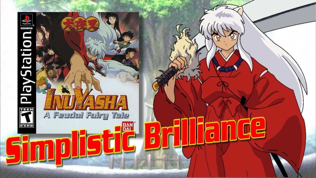 The Simplistic Brilliance of InuYasha: A Feudal Fairy Tale