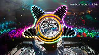 DJ We Gonna Let It FULLBASS BREAKBEAT ENAK | DJ REMIX TERBARU 2020