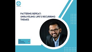 Patterns Repeat: Unraveling Life’s Recurring Themes*