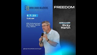 July 06 2025 - Bro. Ricky Martin - Freedom