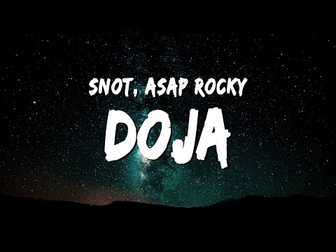 $NOT & A$AP Rocky - Doja (Lyrics)