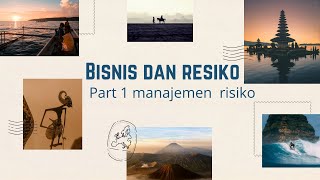 MANAJEMEN RISIKO PART 1# MENGENAL MANAJEMEN RISIKO