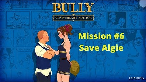 Bully: Anniversary Edition Android 100% Walkthrough Mission 6 | Save Algie