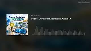 Business Creativity and Innovation in Pharma 4.0