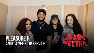 Angela Yee's Lip Service Ft. Pleasure P