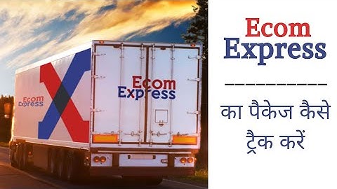 ecom express delivery | how to track ecom express order | how to track amazon order with tracking id