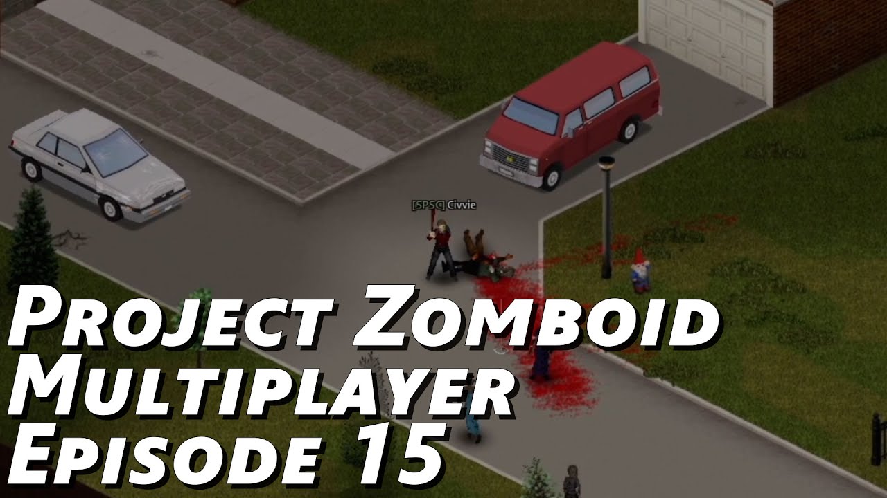 Project Zomboid Multiplayer - Episode 15 - YouTube