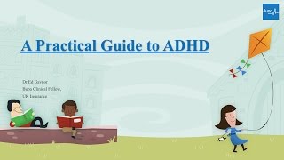 Bupa UK Webinar - A Practical Guide to ADHD