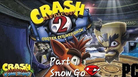 Crash Bandicoot 2 Cortex Strikes Back (N. Sane Trilogy) (PC) Part 7: Snow Go