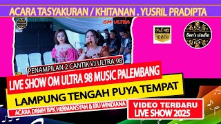 OM ULTRA 98 || ACARA BPK. HERMANSYAH & IBU WINDIANA|| DESA HAJI PEMANGGILAN || LAMPUNG TENGA