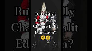 Did British Rule Really Change Dalit Education #ambedkar #dalithistory #drambedkar