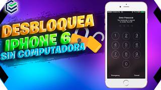 Desbloquear iPhone 6 Sin PC y Sin Contraseña (2026) | Desbloquear iPhone 6 Paso a Paso