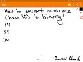 Converting positive integers (base 10) into binary code.