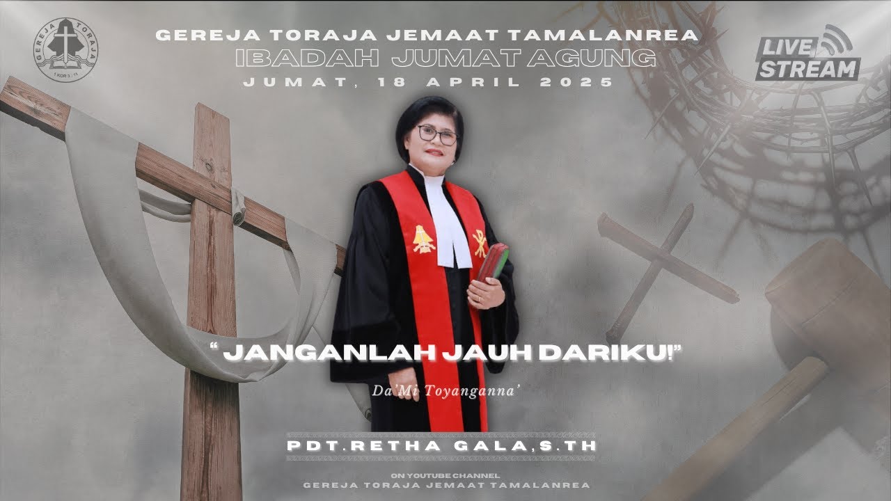 Ibadah Jumat Agung, 18 April 2025 | Gereja Toraja Jemaat Tamalanrea