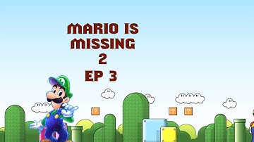 Mario is Missing 2 Ep 3 // God dam Boo