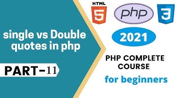 Difference between Single Quote and Double Quote in PHP | PHP complete course | Part-11