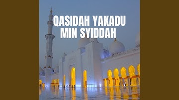 Qasidah Yakadu Min Syiddah
