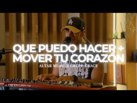 WHAT CAN I DO + MOVE YOUR HEART | ALTAR MUSIC X GRUPO GRACE | #15
