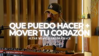 WHAT CAN I DO   MOVE YOUR HEART | ALTAR MUSIC X GRUPO GRACE
