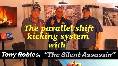 Tony Robles & the parallel shift 2 cushion kicking system